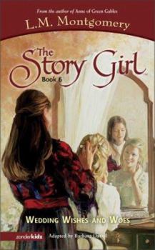 Wedding Wishes and Woes (The Story Girl Series Book 6) - Book #6 of the Story Girl