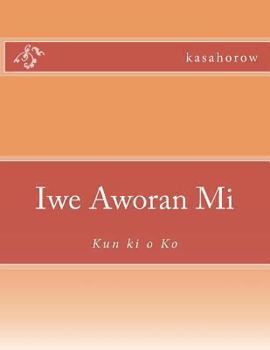 Paperback Iwe Aworan Mi: Kun ki o Ko [Yoruba] Book