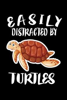 Paperback Easily Distracted By Turtles: Animal Nature Collection Book