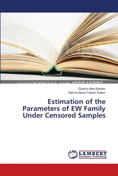 Paperback Estimation of the Parameters of EW Family Under Censored Samples Book