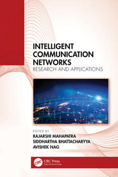 Hardcover Intelligent Communication Networks: Research and Applications Book