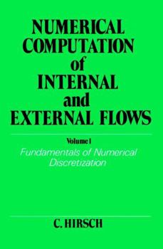 Paperback Numerical Computation of Internal and External Flows, Volume 1: Fundamentals of Numerical Discretization Book