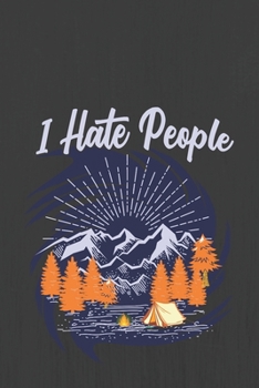 I Hate People: Hiking Journal With Prompts To Write In, Trail Log Book, Hiker's Journal, Hiking Journal, Hiking Log Book, Hiking Gifts,
