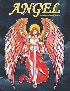 Paperback Angel Coloring Books for Adults: A Beautiful Angels Coloring Book for Adults Book