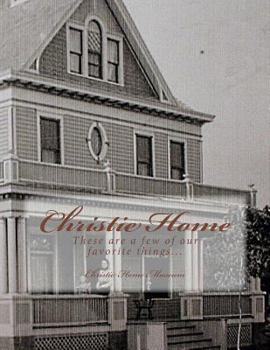 Paperback Christie Home: These are a few of our favorite things... Book