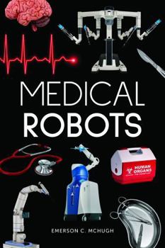 Paperback Medical Robots (Blue Delta Nonfiction) Book