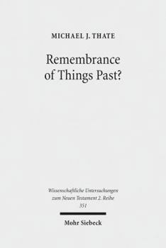 Paperback Remembrance of Things Past?: Albert Schweitzer, the Anxiety of Influence, and the Untidy Jesus of Markan Memory Book