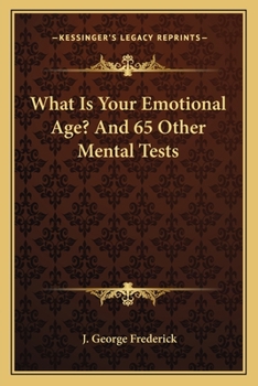 Paperback What Is Your Emotional Age? And 65 Other Mental Tests Book