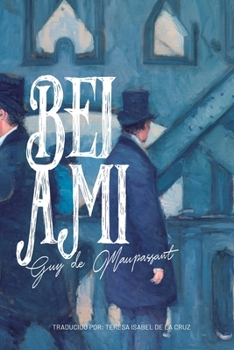 Bel Ami (Spanish Edition)