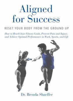 Paperback Aligned for Success: Reset Your Body from the Ground Up Book