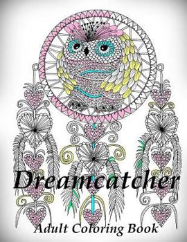 Paperback Dreamcatcher Coloring Book (Adult Coloring Book for Relax) Book