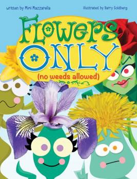 Paperback Flowers Only: No Weeds Allowed Book