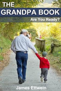 Paperback The Grandpa Book: Are you ready? Book