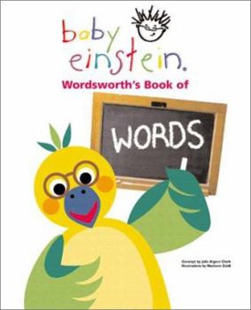Hardcover Baby Einstein Wordsworth's Book of Words: A Bilingual Book of Words Book