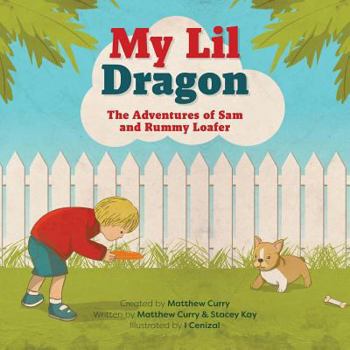 Paperback My Lil Dragon: The Adventures of Sam and Rummy Loafer Book