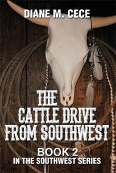 Paperback The Cattle Drive from Southwest: Book 2 in the Southwest Series Book