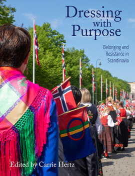 Hardcover Dressing with Purpose: Belonging and Resistance in Scandinavia Book