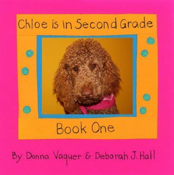 Paperback Chloe Is In Second Grade: Book One Book