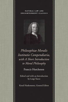 Paperback Philosophiae Moralis Institutio Compendiaria, with a Short Introduction to Moral Philosophy Book