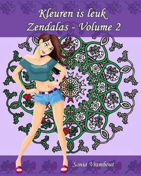 Paperback Kleuren is leuk - Zendalas - Volume 2: Zendala, een mengeling van Mandala, Doodle en Tangle [Dutch] Book