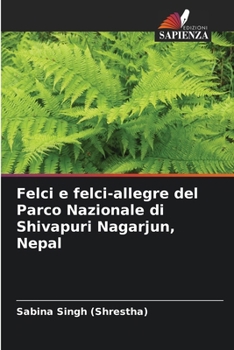 Paperback Felci e felci-allegre del Parco Nazionale di Shivapuri Nagarjun, Nepal [Italian] Book