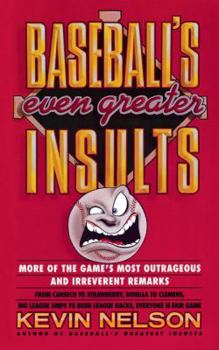 Paperback Baseball's Even Greater Insults: More Game's Most Outrageous & Ireverent Remarks Book