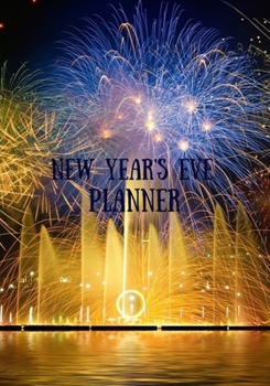 Paperback New Year's Eve Journal: Blank Lined Journal For Welcoming Your New Year's Guests - Beautiful Fireworks Book