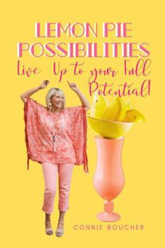 Paperback Lemon Pie Possibilities: Live up to Your Rich Potential Book