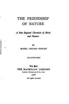 The Friendship of Nature: A New England Chronicle of Birds and Flowers