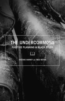 Paperback The Undercommons: Fugitive Planning & Black Study Book