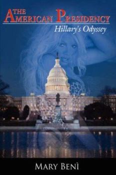 Paperback The American Presidency: Hillary's Odyssey Book