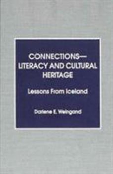 Hardcover Connections-Literacy and Cultural Heritage: Lessons from Iceland Book