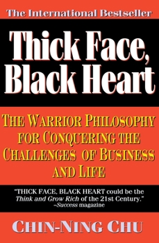 Paperback Thick Face, Black Heart: The Warrior Philosophy for Conquering the Challenges of Business and Life Book