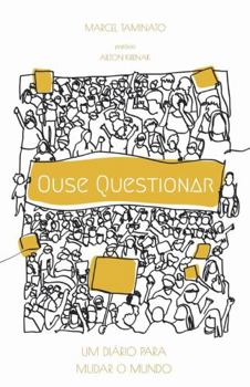 Paperback Ouse questionar: um diário para mudar o mundo [Portuguese] Book