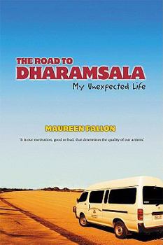 Paperback The Road to Dharamsala: My Unexpected Life Book