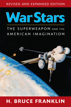 Paperback War Stars: The Superweapon and the American Imagination Book