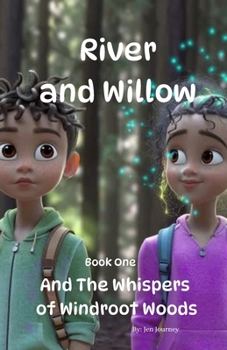 Paperback River And Willow: And The Whispers of Windroot Woods Book