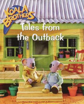 Library Binding Tales from the Outback (The Koala Brothers) Book