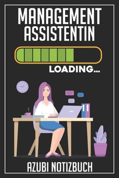 Management Assistentin Loading… Azubi Notizbuch: 120 Seiten Kariert im Format A5 (6x9 Zoll) mit Soft Cover Glänzend. (German Edition)