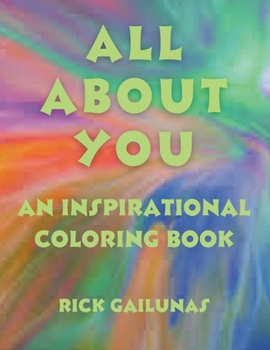 Paperback All about You: An Inspirational Coloring Book All About You Book
