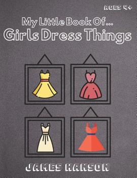 Paperback My Little Book Of Girls Dress Things: Tracing and Coloring Book For All Ages Book