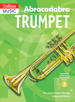 Paperback Abracadabra Trumpet (Pupil's Book + CD): The Way to Learn Through Songs and Tunes Book