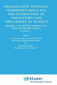 Hardcover Probabilistic Thinking, Thermodynamics and the Interaction of the History and Philosophy of Science: Proceedings of the 1978 Pisa Conference on the Hi Book