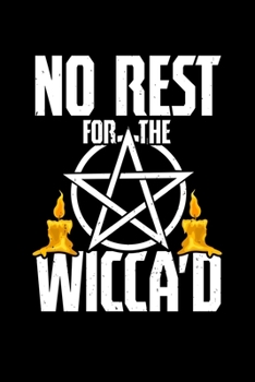 Paperback No Rest for the Wicca'd: 6x9 Blank Lined Notebook/Journal (Paperback, Black) - Wiccan Gift featuring Pentacle with Candles Book