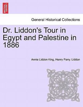 Paperback Dr. Liddon's Tour in Egypt and Palestine in 1886 Book