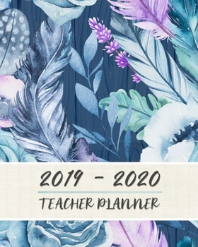 2019 - 2020 Teacher Planner: Teacher Lesson Planner Book | 8 x 10 | Soft Matte Cover | Lesson Planning For Instructors