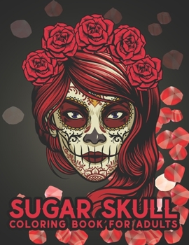 Paperback Sugar Skull Coloring Book For Adults: Midnight Day of the Dead Coloring Books with Fun Skull Designs For Adults Anti-Stress and Relaxation Single-side Book