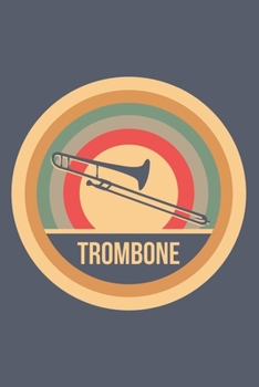 Trombone: Retro Vintage Posaune Notizbuch A5 Liniert 108 Seiten Notizheft - Geschenk f�r Posaunisten