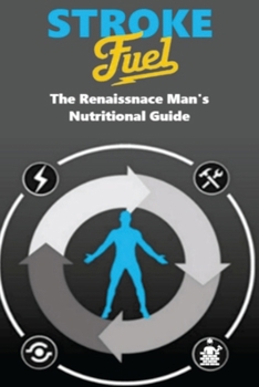 Paperback Stroke Fuel: The Ultimate Sexual Enhancement Diet For Men Book
