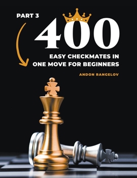 Paperback 400 Easy Checkmates in One Move for Beginners, Part 3 Book